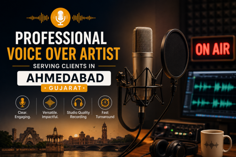 Voice Over Artist in Ahmedabad – Professional English Voiceover for Gujarat